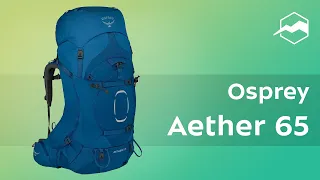 Рюкзак Osprey Aether 65. Обзор