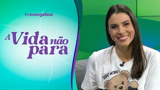 A Vida Não Para com Carla Lima | 19/03/24