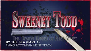 By the Sea (Part 1) - Sweeney Todd - Piano Accompaniment/Rehearsal Track