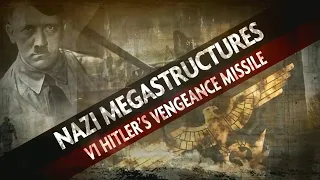 Суперсооружения Третьего рейха Nazi Mega Weapons National Geographic Сезон 2 - Серия 4 "ФАУ 1"