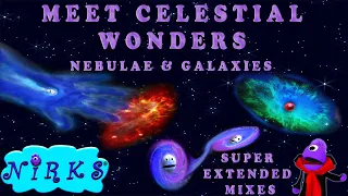 Meet Celestial Wonders - Nebulae & Galaxies -extended mixes– Epic Space / Astronomy Songs –The Nirks