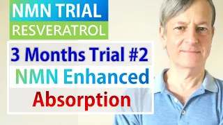 NMN Resveratrol 3 Months Trial #2 | NMN Enhanced Absorption