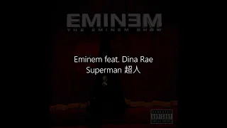 [中文歌詞] Eminem feat. Dina Rae- Superman 超人