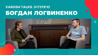 Varosh Talks. Інтерв’ю: гість Богдан Логвиненко, засновник проєкту Ukraїner