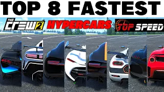 TOP 8 FASTEST HYPERCARS IN THE CREW 2!! (2022 Update)