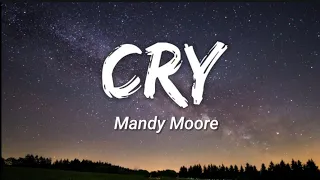 Mandy Moore - Cry (Lyrics)