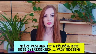 Miért vagyunk itt a Földön? Esti mese ... A kicsi lélek és a Nap