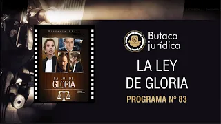 Película "La Ley de Gloria" | Butaca Jurídica # 83