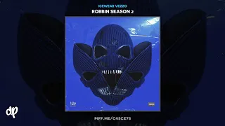 Icewear Vezzo - How Im Coming feat. G Herbo [Robbin Season 2]