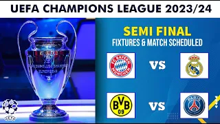 UCL FIXTURES TODAY - UEFA CHAMPIONS LEAGUE 2023/24 Semi Final - UCL FIXTURES 2023/24