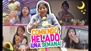 Una SEMANA entera COMIENDO sólo HELADO 🍨 Ice Cream Challenge 🍨- Vloggeras Fantásticas