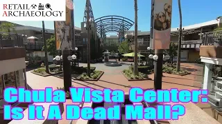 Chula Vista Center: Is It A Dead Mall? | Retail Archaeology