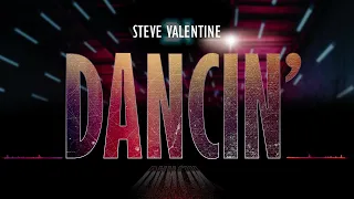 Steve Valentine - Dancin'