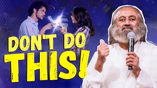 Don't Do This In A Relationship! | Gurudev