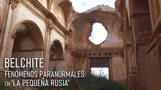 BELCHITE: Fenómenos paranormales en 'La pequeña Rusia' - Capítulo 40 - Grupo Zero Investigación