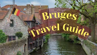 How To Spend a Day in Bruges, Belgium (10 Things to See and Do)