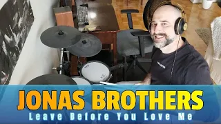 Jonas Brothers - Leave Before You Love Me - Drum Cover