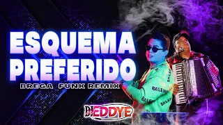 ESQUEMA PREFERIDO (Brega Funk Remix) - DJ Ivis e Tarcísio do Acordeon ft. DJ Eddye