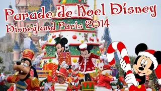 La Parade de Noël Disney - Disney's Christmas Parade | Disneyland Paris | 2014 - [HD]