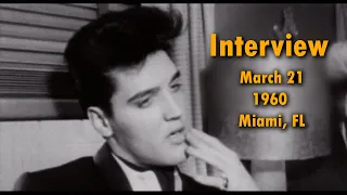 ELVIS PRESLEY - Interview  March 21, 1960 ( Miami, FL ) 4K