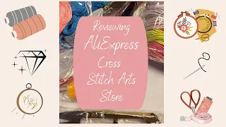 REVIEWING ALIEXPRESS CROSS STITCH ART STORE - STAMPED CROSS STITCH KITS #aliexpress