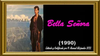 Emmanuel - Bella Señora ℗ 1990 CD AUDIO CLIP HQ (PCM-WAV) 1080p ® Manuel Alejandro 2022.