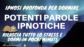 Ipnosi Profonda Per Dormire - Potenti Parole Ipnotiche - Rilascia Lo Stress - MentalmentE