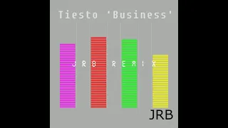 Tiesto 'The Business' JRB Remix