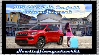 Jeep Compass dal 2017 al 2023 Problemi, difetti, richiami e reclami frequenti e comuni