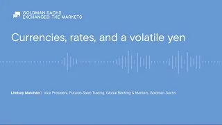 Currencies, rates, and a volatile yen