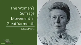 The Women’s Suffrage Movement in Great Yarmouth