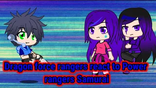 Dragon force Rangers react to power rangers samurai
