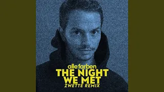 The Night We Met (Zwette Remix)