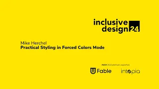 Practical Styling in Forced Colors Mode / Mike Herchel #id24 2022