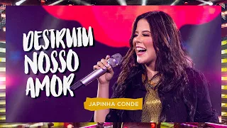 Japinha Conde  - Destruiu Nosso Amor | EP Piseiros - DVD Evidências (Video Oficial)