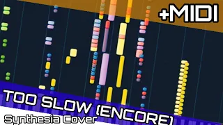 (+MIDI) Too Slow (Encore)-Synthesia Cover-By ManiaPlus