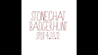 Stonechat - Split with Badgerhunt EP (2012)