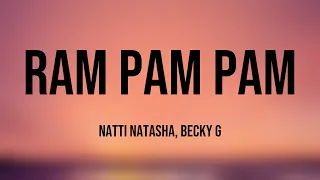 Ram Pam Pam - Natti Natasha, Becky G (Letra) 🎸