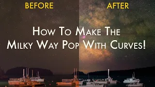 How to Make the Milky Way Pop with Curves!