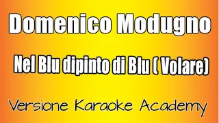 Domenico Modugno  - Nel blu dipinto di blu "Volare"  ( Versione Karaoke Academy Italia)