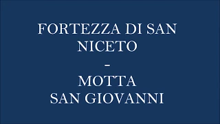 VIAGGIO AL CASTELLO DI SANTO NICETO MOTTA SAN GIOVANNI