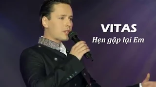 VITAS - HẸN GẶP LẠI EM VIETSUB [See you soon /До скорой встречи]