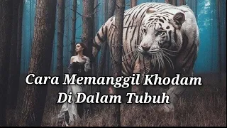 cara memanggil khodam di dalam tubuh