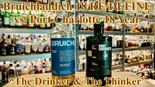 Bruichladdich “Re/Define” 18 & Port Charlotte 18 Year Islay Single Malts