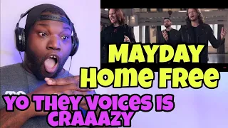 Home Free | Mayday ( Cam Cover ) Reaction | These Dudes Can Just Flat Out Sing