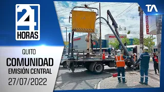 Noticias Quito: Noticiero 24 Horas 27/07/2022 (De la Comunidad - Emisión Central)