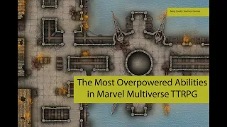 The Most Overpowered Abilities in Marvel Multiverse TTRPG