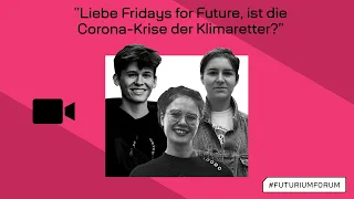 Fridays for Future: #FuturiumForum: Einmal Ausnahmezustand und zurück?