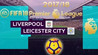 FIFA 18 Liverpool vs Leicester City | Premier League 2017/18 | PS4 Full Match