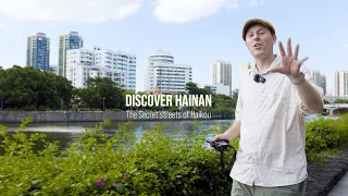 Discover Hainan - Secret streets in Haikou